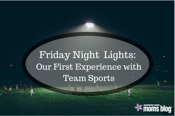 Friday Night Lights: Our First Experience with Team Sports